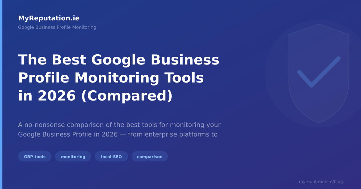 The Best Google Business Profile Monitoring Tools in 2026 (Compared)