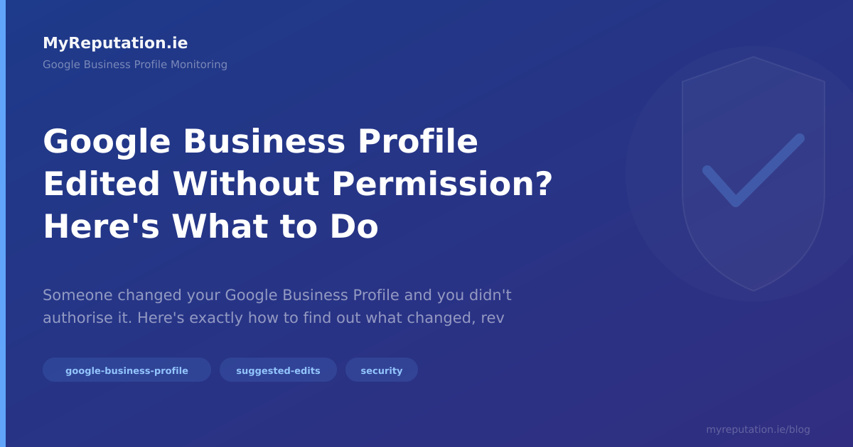 Google Business Profile Edited Without Permission? Here's What to Do