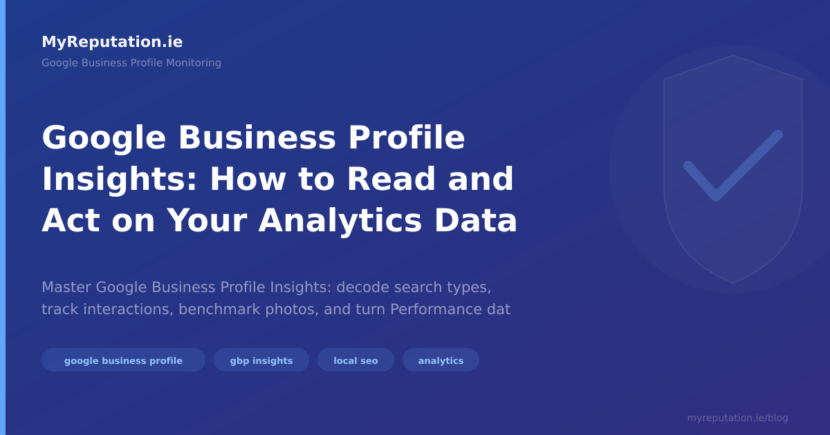 Google Business Profile Insights: How to Read and Act on Your Analytics Data