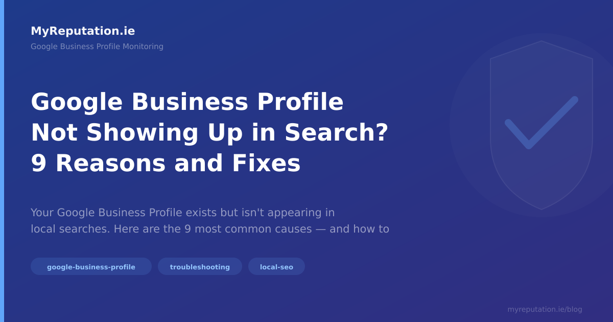 Google Business Profile Not Showing Up in Search? 9 Reasons and Fixes