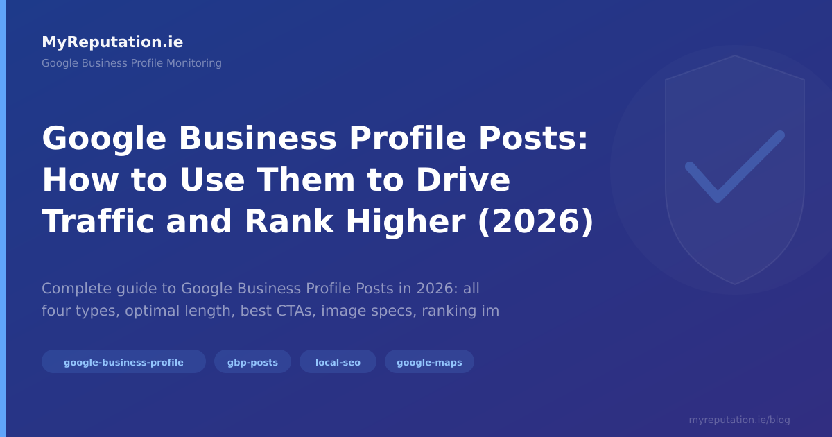 Google Business Profile Posts: How to Use Them to Drive Traffic and Rank Higher (2026)