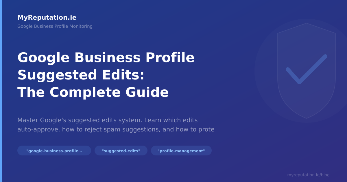Google Business Profile Suggested Edits: The Complete Guide