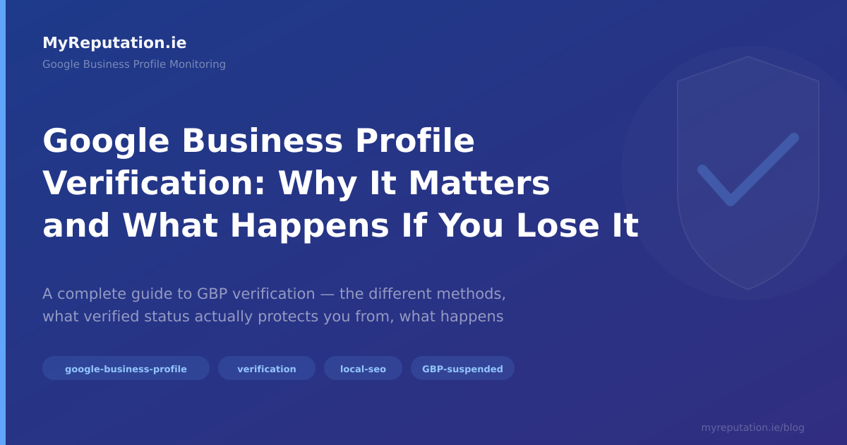 Google Business Profile Verification: Why It Matters and What Happens If You Lose It