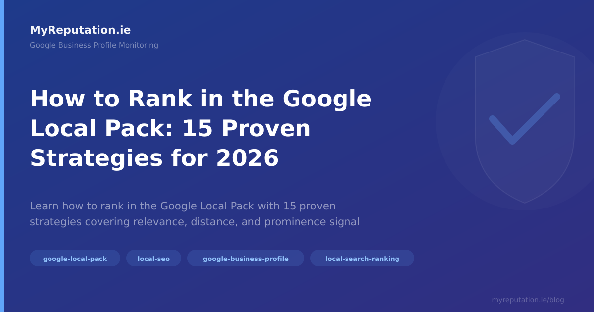 How to Rank in the Google Local Pack: 15 Proven Strategies for 2026