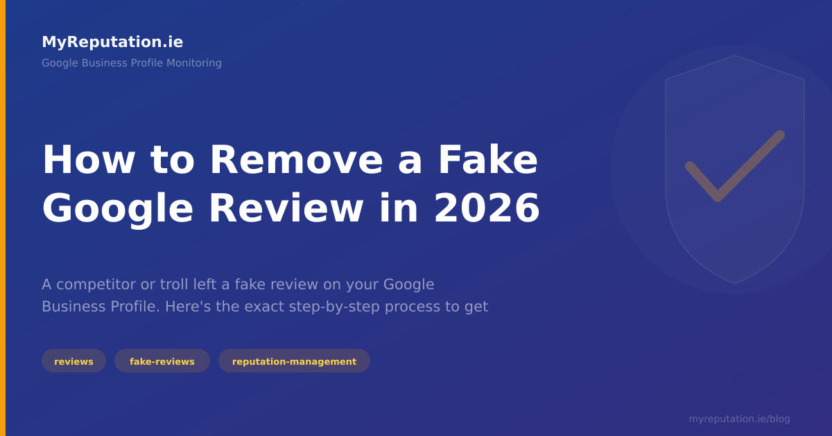 How to Remove a Fake Google Review in 2026