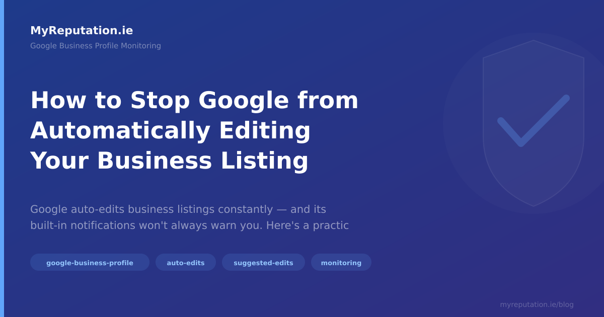 How to Stop Google from Automatically Editing Your Business Listing