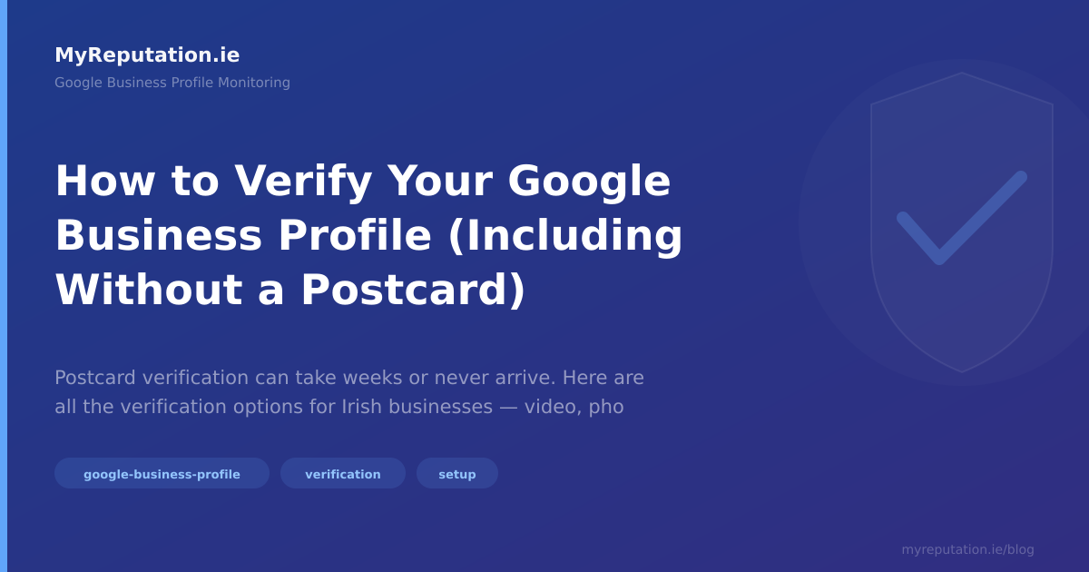 How to Verify Your Google Business Profile (Including Without a Postcard)