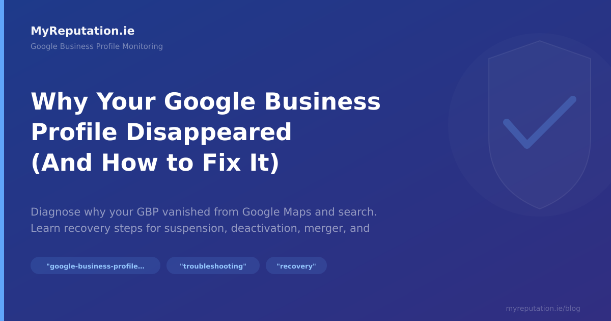 Why Your Google Business Profile Disappeared (And How to Fix It)